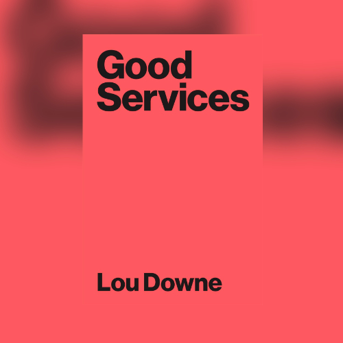 good services lou downe